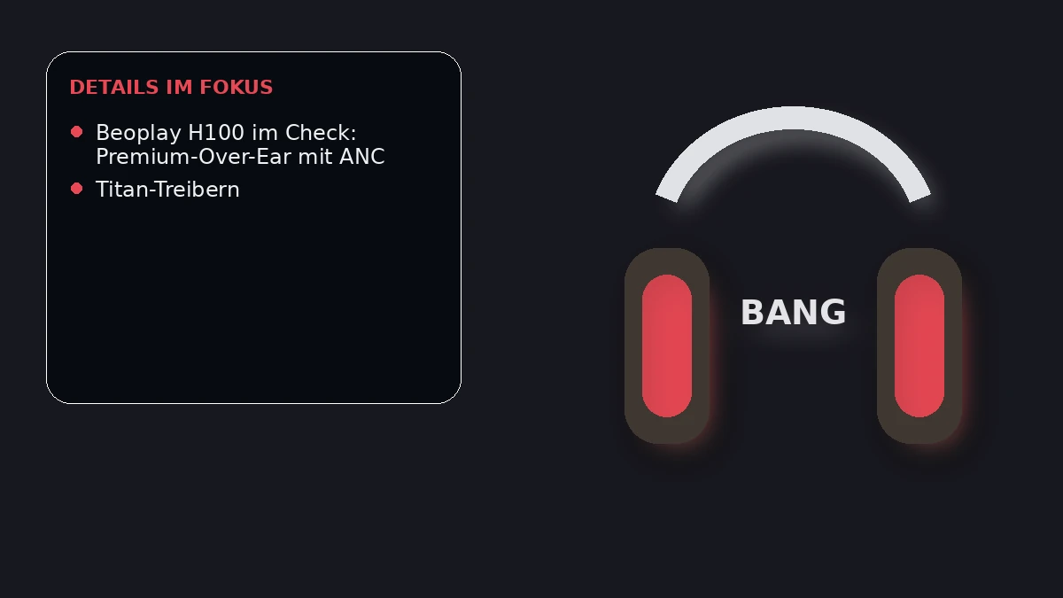 Produktvisual zum Check „Bang & Olufsen Beoplay H100 im Check: Luxus-ANC mit Fokus auf Langlebigkeit“
