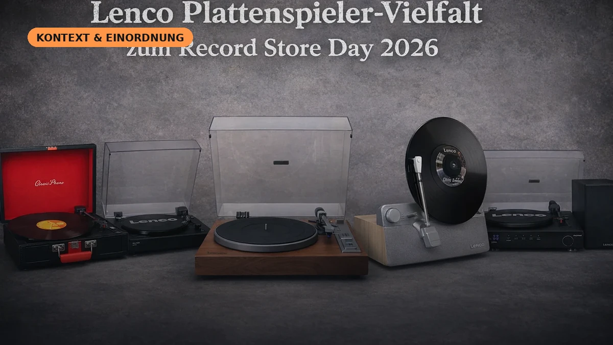 Zusätzliche Einordnung zu „Lenco und Record Store Day 2026: Plattenspieler, Vinyl-Kultur und Kaufkontext“